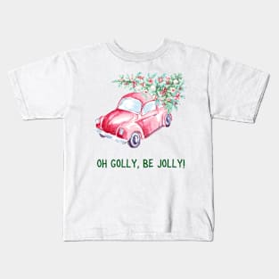 Oh golly, be jolly! Kids T-Shirt